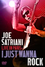 Poster de Joe Satriani: Live in Paris - I Just Wanna Rock