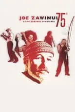 Poster de la película Joe Zawinul & The Zawinul Syndicate: 75th - Películas hoy en TV