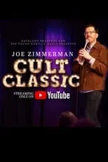 Joe Zimmerman es Self en Joe Zimmerman: Cult Classic