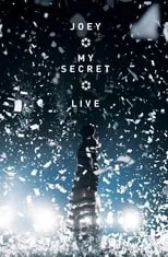 Poster de Joey My Secret Live 2017