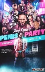 Poster de Joey Ryan’s Penis Party