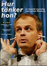 Poster de Johan Rheborg: Hur tänker hon?