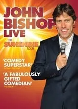 John Bishop es Himself en John Bishop Live: The Sunshine Tour