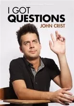 John Crist es  en John Crist: I Got Questions