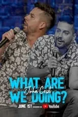 John Crist es  en John Crist: What Are We Doing?