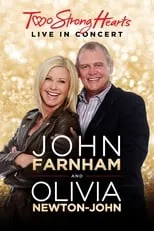 Poster de la película John Farnham and Olivia Newton-John: Two Strong Hearts - Live in Concert - Películas hoy en TV