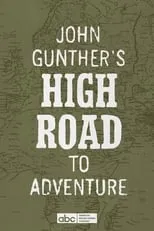 John Gunther es Self (Host) en John Gunther's High Road