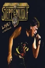 John Kay es Himself - Vocals, Guitar en John Kay & Steppenwolf - Live In Louisville