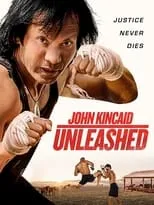 Película John Kincaid Unleashed