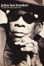 Poster de John Lee Hooker: Come and See About Me