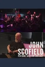 Portada de John Scofield: Quiet and Loud Jazz at Lincoln Center's Appel Room