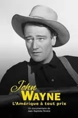 Película John Wayne - L'Amérique à tout prix