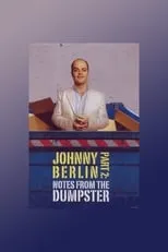 Jon Hyrns interpreta a Himself en Johnny Berlin 2: Notes From The Dumpster