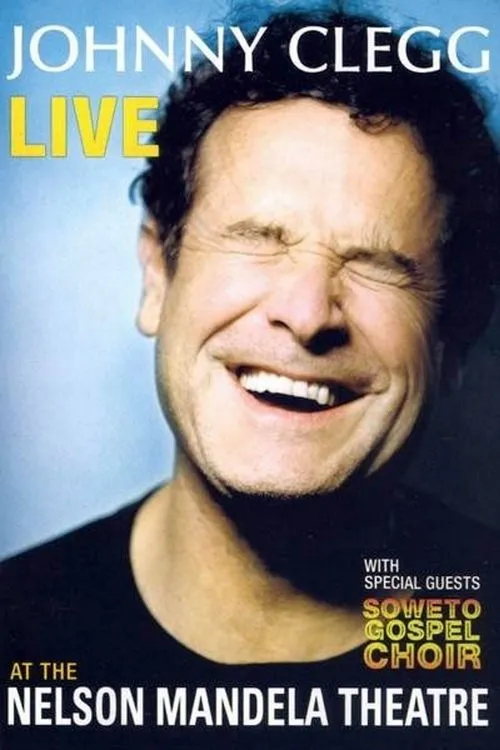 Póster de la película Johnny Clegg - Live At The Nelson Mandela Theatre