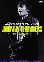 Póster de la película Johnny Thunders: Who's Been Talking?