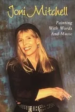 Película Joni Mitchell: Painting with Words & Music