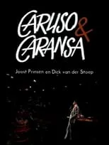 Dick van der Stoep es  en Joost Prinsen: Caruso & Caransa