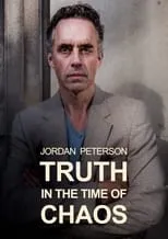 Película Jordan Peterson: Truth in the Time of Chaos