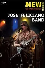 Portada de José Feliciano Band: New Morning - The Paris Concert 2008