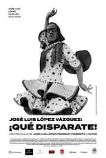 Poster de José Luis López Vázquez. ¡Qué disparate!