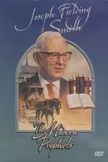 Portada de Joseph Fielding Smith: The Modern Prophets