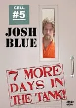 Josh Blue es Himself en Josh Blue: 7 More Days In The Tank