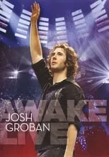 Poster de la película Josh Groban: Awake Live - Películas hoy en TV