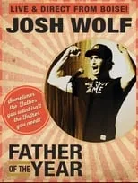 Josh Wolf es himself en Josh Wolf: Father of the Year