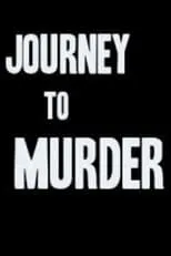 Póster de la película Journey to Murder