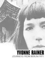 Yvonne Rainer es  en Journeys from Berlin/1971