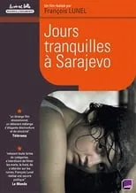 Película Jours tranquilles à Sarajevo