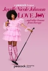 Joyelle Nicole Johnson es  en Joyelle Nicole Johnson: Love Joy