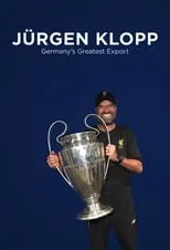 Película Jürgen Klopp: Germany's Greatest Export