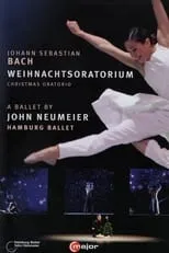 Película J.S. Bach - Weihnachtsoratorium - A Ballet by John Neumeier