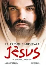 Película Jésus, de Nazareth à Jérusalem