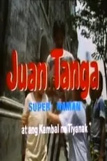 Película Juan Tanga, Super Naman, At Ang Kambal Na Tiyanak