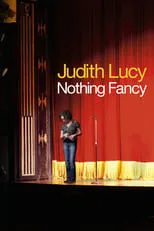 Judith Lucy es Self en Judith Lucy: Nothing Fancy