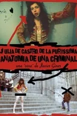 Película Julia de Castro de la Puríssima: Anatomía de una criminal