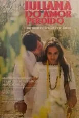 Película Juliana do Amor Perdido