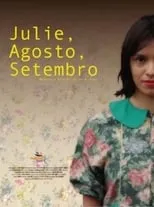 Película Julie, Agosto, Setembro