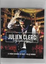 Julien Clerc es  en Julien Clerc symphonique - DVD Opéra de Paris