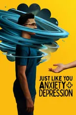 Ryan Lefebvre es  en Just Like You: Anxiety + Depression