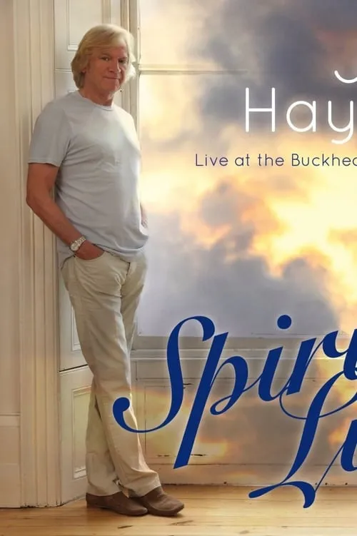 Poster de Justin Hayward: Spirits... Live at the Buckhead Theatre Atlanta