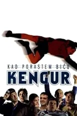 Poster de Kad porastem biću kengur