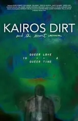 Película Kairos Dirt and the Errant Vacuum