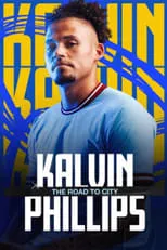 Película Kalvin Phillips: The Road to City