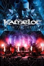 Película Kamelot - I Am The Empire Live From the 013