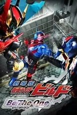 Kamen Rider Build La Película: ¡Be The One! portada