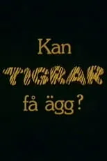 Póster de la película Kan tigrar få ägg?