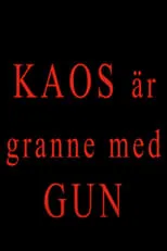 Gun Jönsson interpreta a Self en Kaos är granne med Gun